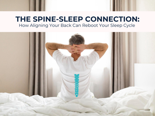 The Spine-Sleep Connection: How Aligning Your Back Can Reboot Your Sleep Cycle