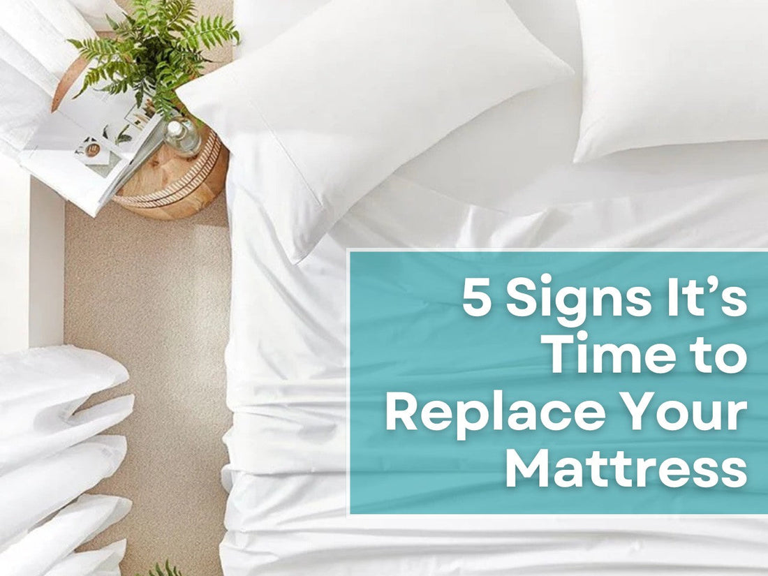 5 Signs It’s Time to Replace Your Mattress