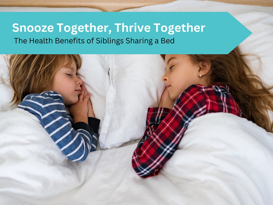 Snooze Together, Thrive Together: The Health Benefits of Siblings Sharing a Bed