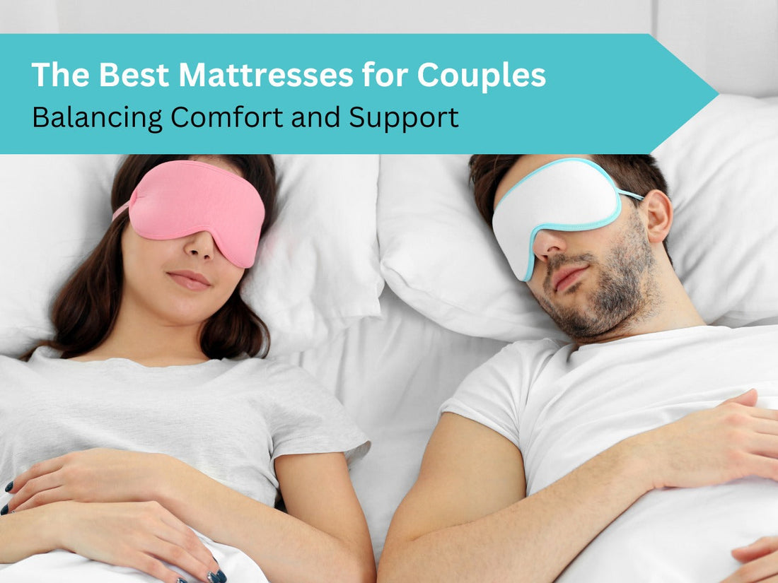 The Best Mattresses For Couples: Balancing Comfort And Support