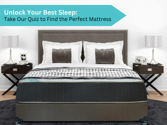 Unlock Your Best Sleep: Take Our Quiz To Find The Perfect Mattress