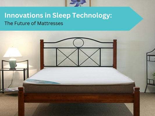 Innovations In Sleep Technology: The Future Of Mattresses