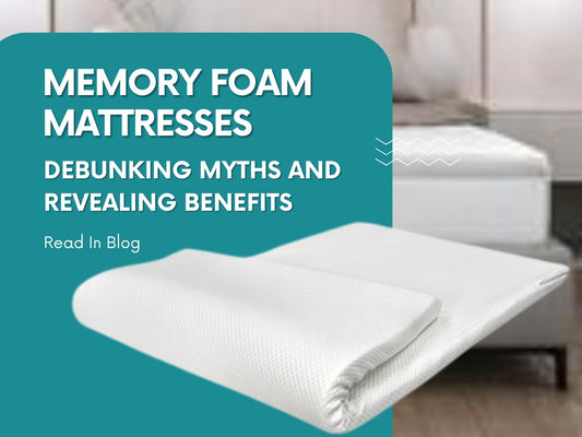 Memory Foam Mattresses: Debunking Myths and Revealing Benefits