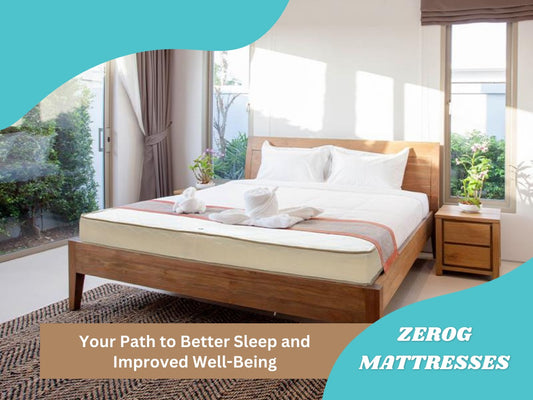 Zerog Mattresses: Your Path To Better Sleep And Improved Well-Being